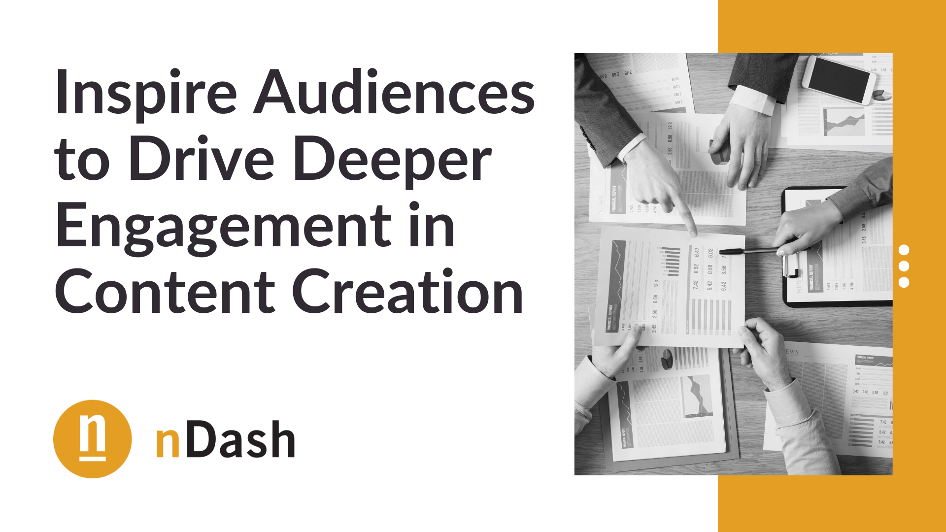 Inspire Audiences to Drive Deeper Engagement in Content Creation