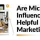 Are Micro-Influencers Helpful in Marketing?