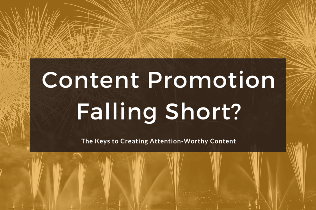 B2B Content Promotion: Are You Getting Attention?