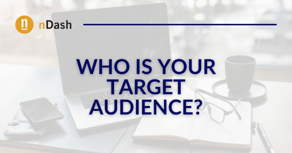 Who is your target audience?