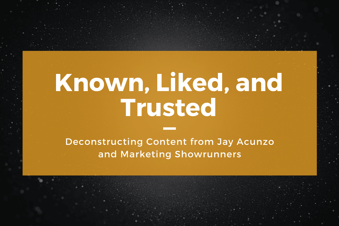 deconstructing content jay acunzo marketing showrunners