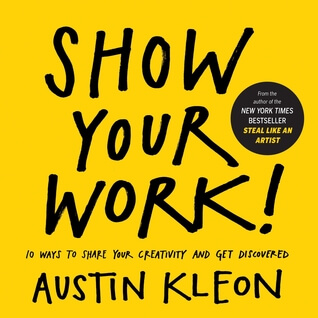 show your work austin kleon bets content marketing books