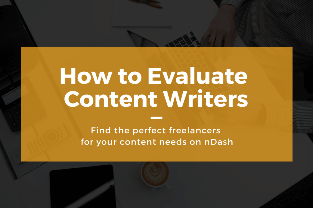 Freelance Writers: How to Evaluate Them