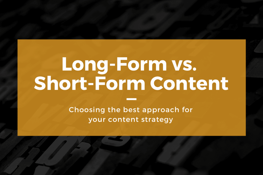 long-form vs. short-form content marketing strategy