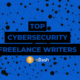 Hire a Freelance Cybersecurity Writer: 9 Experts