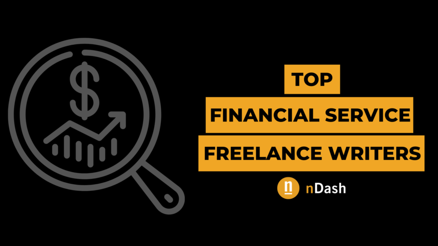 Hire a Financial Services Writer: 11 Experts for Any Content Marketing Budget
