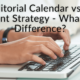Editorial Calendar vs. Content Strategy
