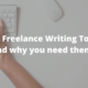 Top Freelance Writing Tools & Why You Need Them
