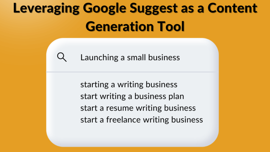 Leveraging Google Suggest as a Content Generation Tool