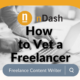 How to Vet a Freelance Writer