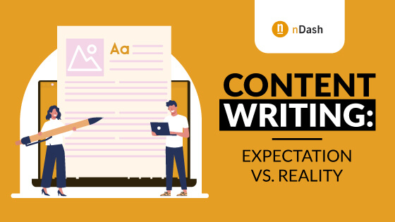 Content Writing: Expectation vs. Reality