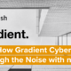 How Gradient Cyber Cuts Through the Noise with nDash