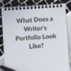 What Does a Writer’s Portfolio Look Like?