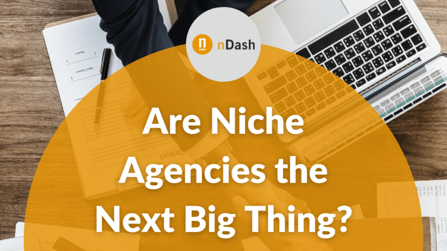 Are Niche Agencies the Next Big Thing?