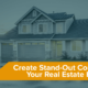 How To Create Stand-Out Content for Your Real Estate Business