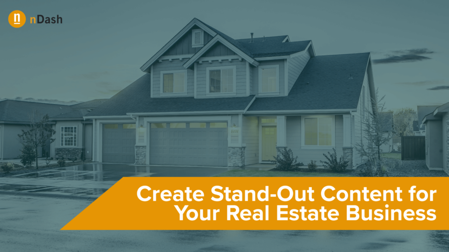 Creating Stand-Out Real Estate Content