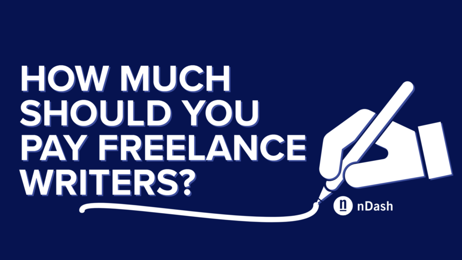 How Much Should You Pay Freelance Writers?