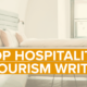 Hire a Hospitality Writer: Meet 6 Experts