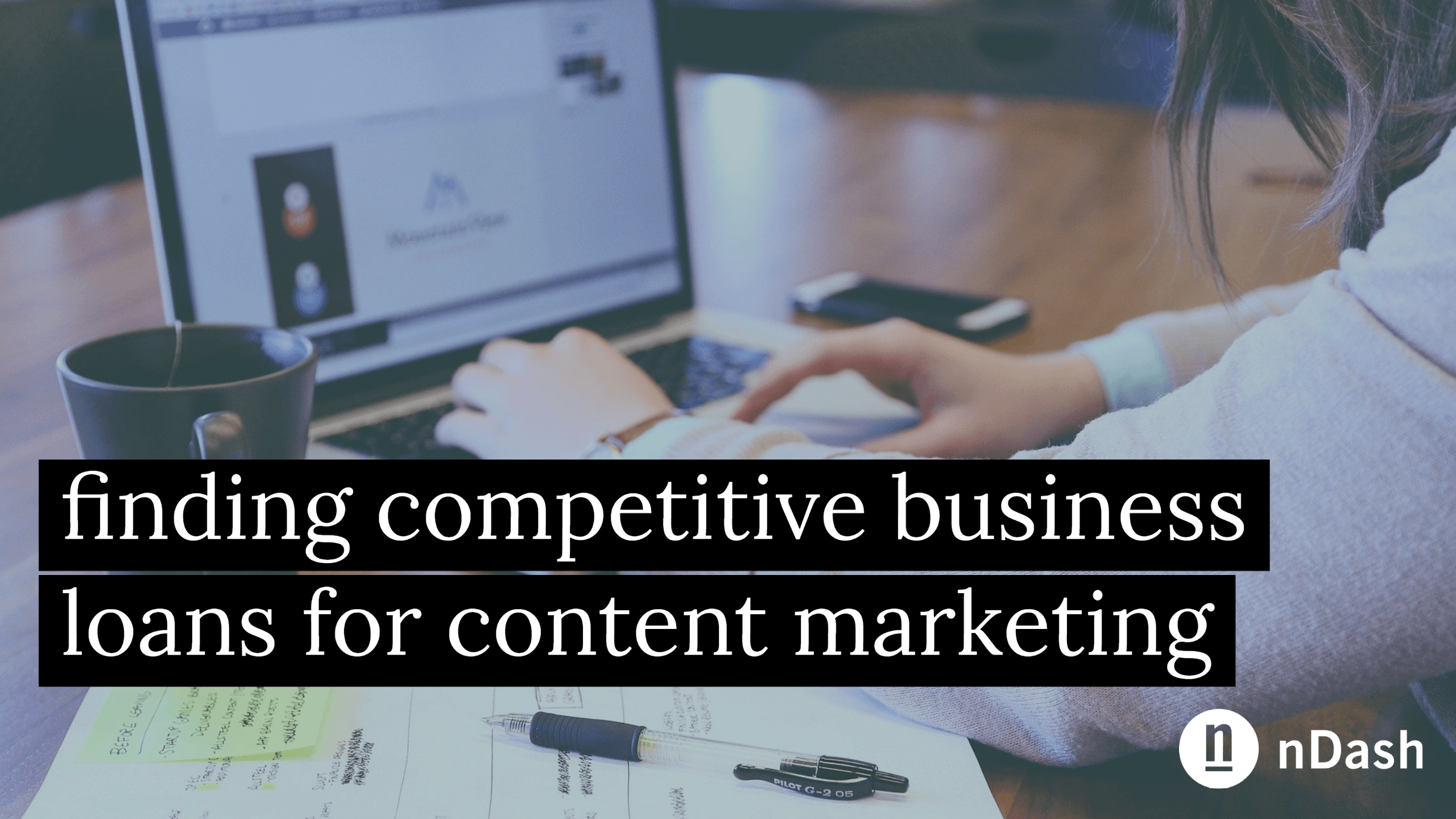 Finding Competitive Business Loans for Content Marketing