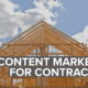 Four Ways Contractors Can Build Business with Content Marketing