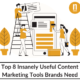 Top 8 Content Marketing Tools Brands Need