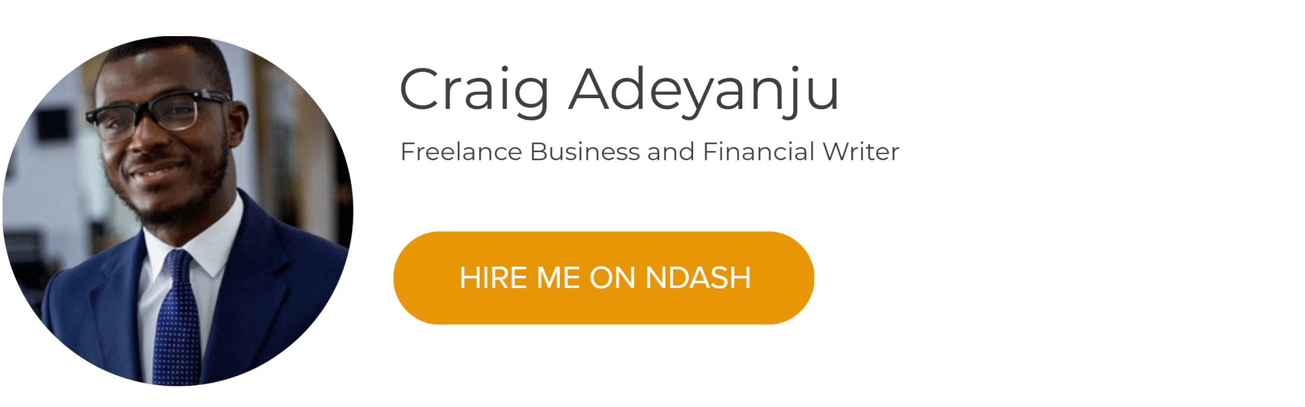 Craig Adeyanju: Freelance Business & Fintech Writer