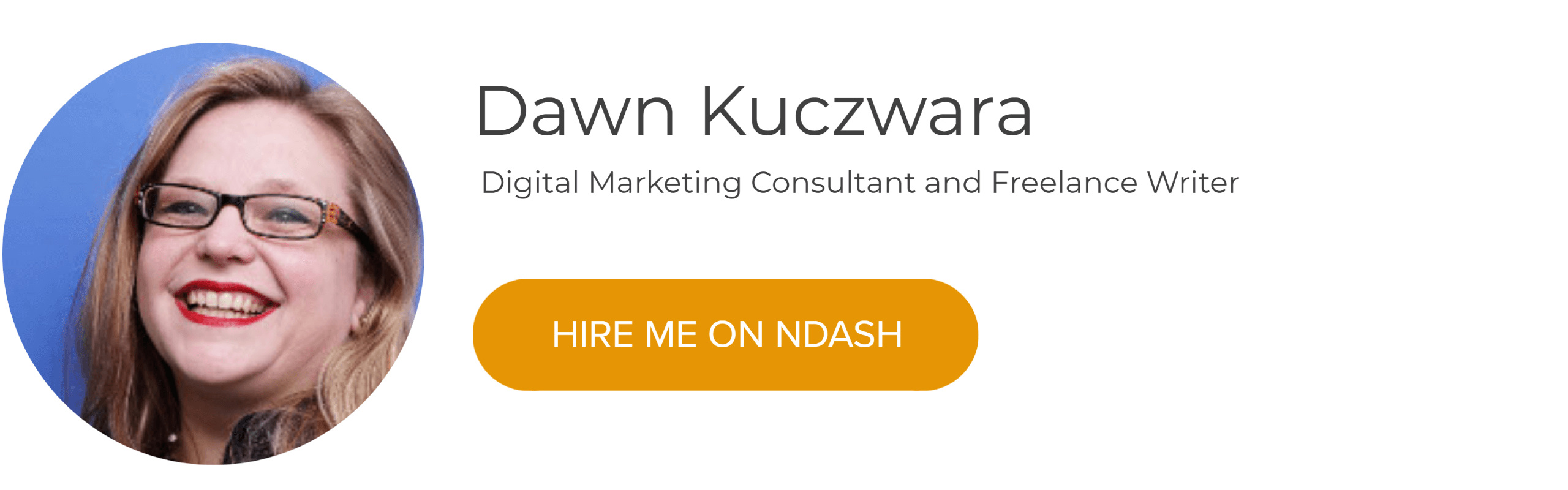 Dawn Kuczwara: Digital Marketing Consultant & Freelance Writer