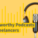 Bingeworthy Podcasts That All Freelancers Should Tune-in To