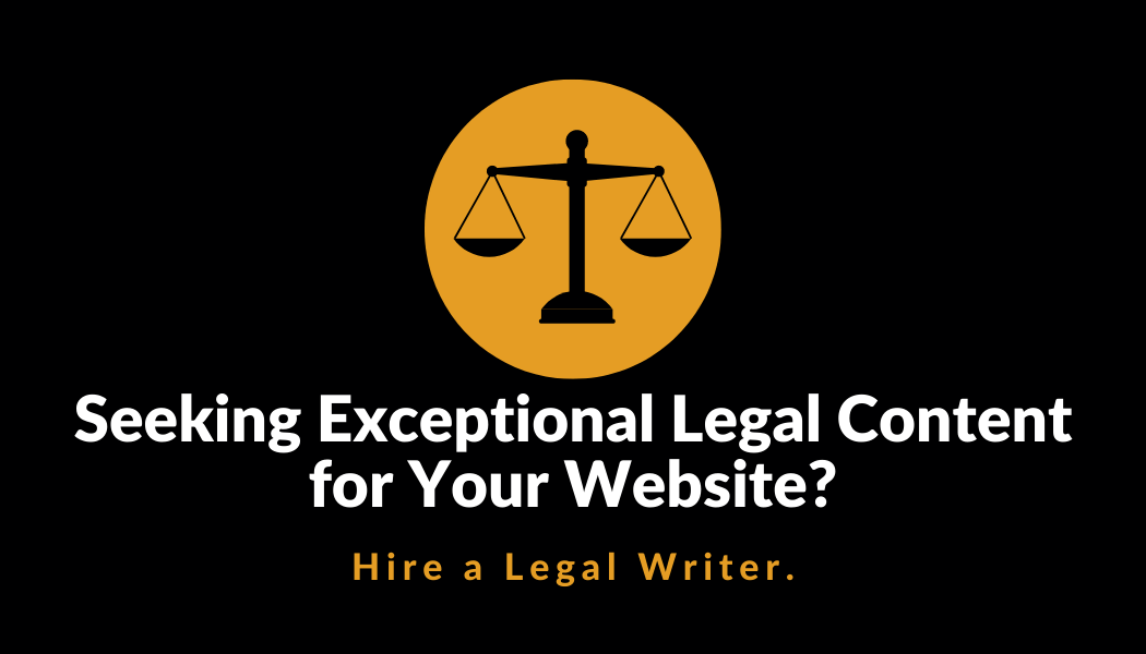 Seeking Exceptional Legal Content for Your Website