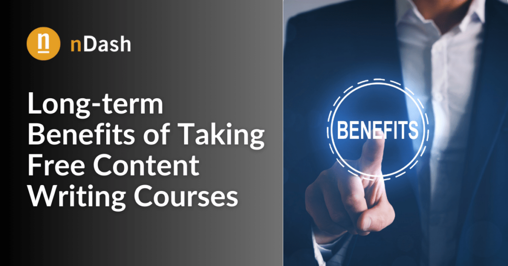 Long-term Benefits of Taking Free Content Writing Courses
