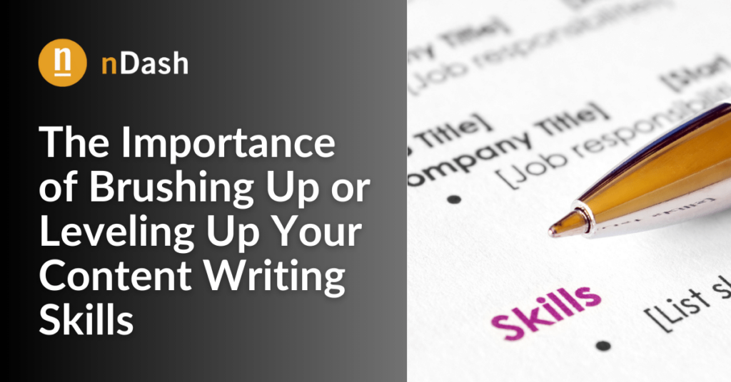 The Importance of Brushing Up or Leveling Up Your Content Writing Skills