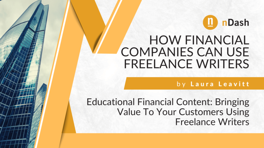 How Financial Companies Can Use Freelance Writers