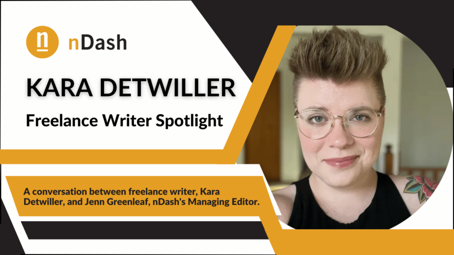 Kara Detwiller Freelance Writer Spotlight