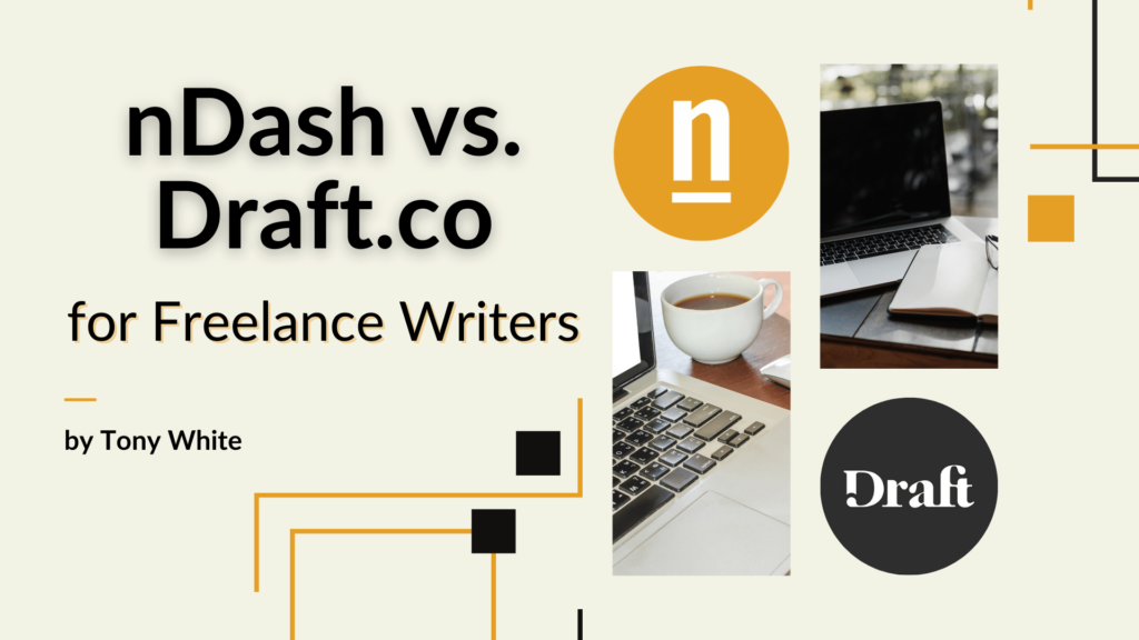 nDash vs. Draft.co for Freelance Writers