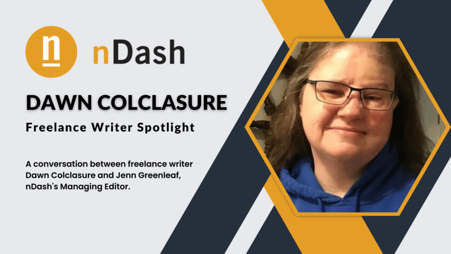 Dawn Colclasure Freelance Writer Spotlight