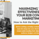 Maximizing the Effectiveness of Your B2B Content Marketing: How to Ask the Right Questions