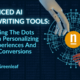 Advanced AI Copywriting Tools: Connecting The Dots Between Personalizing User Experiences And Driving Conversions