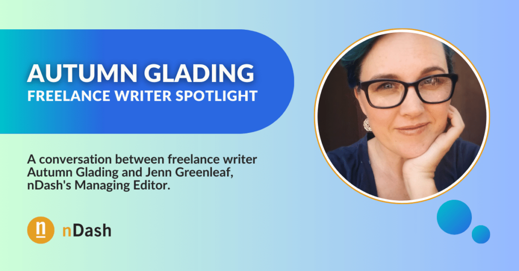 Autumn Glading Freelance Writer Spotlight