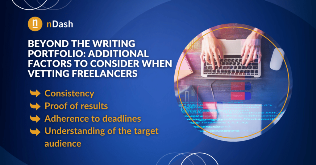 Beyond the Writing Portfolio Additional Factors to Consider When Vetting Freelancers