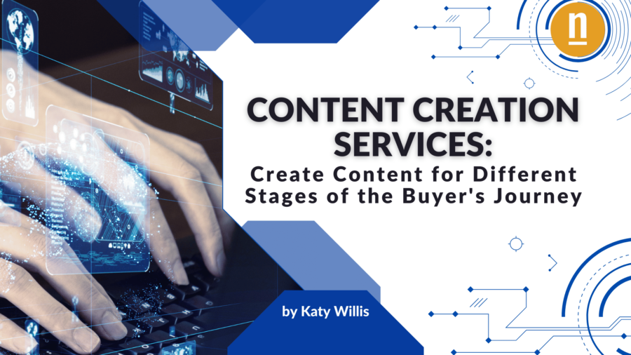 Content Creation Services Create Content for Different Stages of the Buyer's Journey