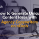 How to Generate Unique Content Ideas with Agency Copywriters on nDash