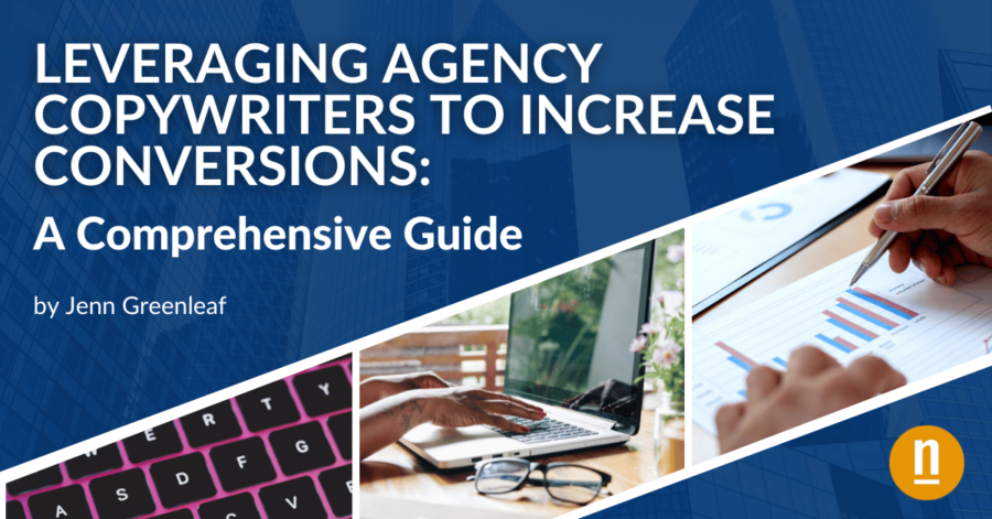 Leveraging Agency Copywriters to Increase Conversions A Comprehensive Guide