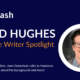David Hughes: Freelance Writer Spotlight