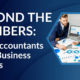 Beyond the Numbers: How Accountants Drive Business Success