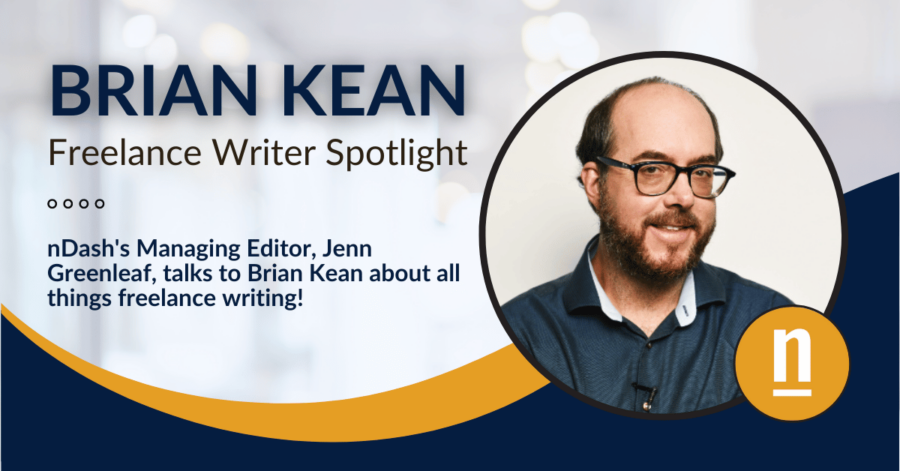 Brian Kean Freelance Writer Spotlight