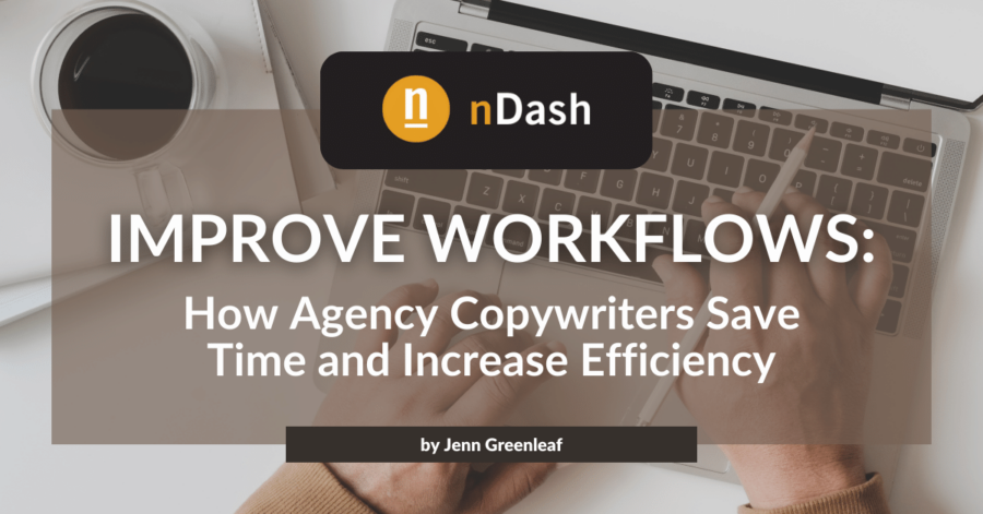 Improve Workflows How Agency Copywriters Save Time and Increase Efficiency