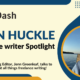 John Huckle: Freelance Writer Spotlight