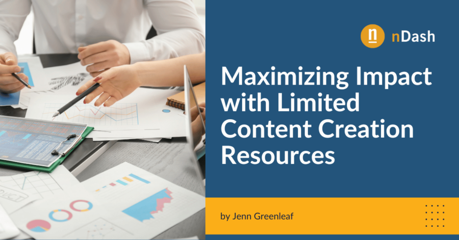 Maximizing Impact with Limited Content Creation Resources