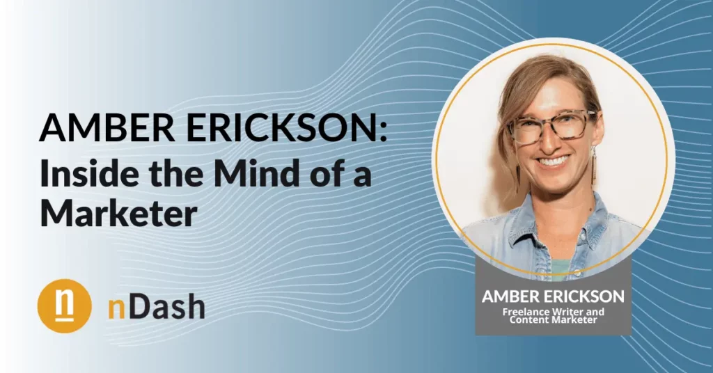Amber Erickson Takes Us Inside the Mind of a Marketer