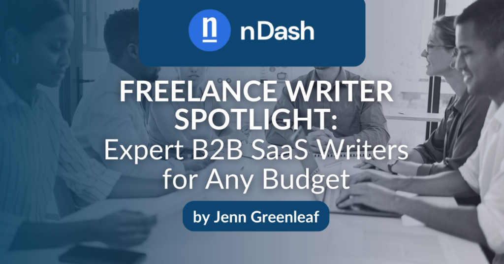 Freelance Writer Spotlight Expert B2B SaaS Writers for Any Budget